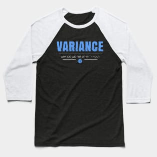 Variance Baseball T-Shirt